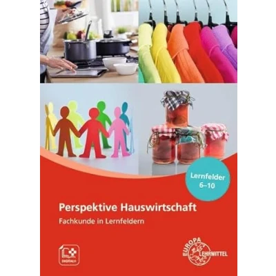Abbildung von Perspektive Hauswirtschaft Band 2: Fachkunde in Lernfeldern, Lernfelder 6 10