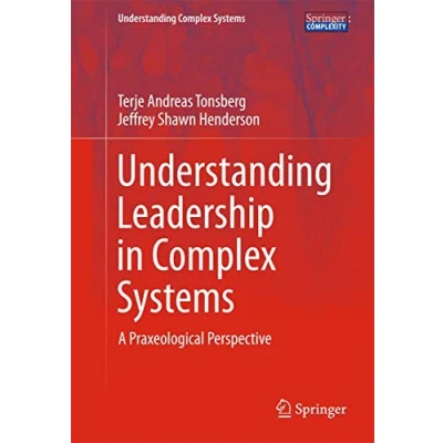Abbildung von Understanding Leadership in Complex Systems: A Praxeological Perspective (Understanding Systems)