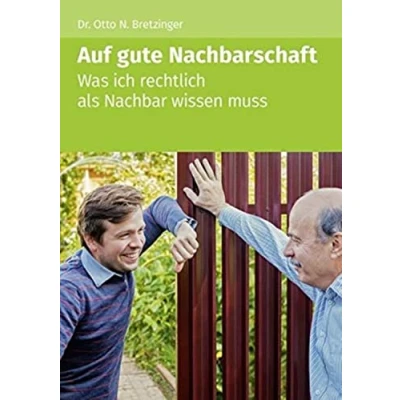 Abbildung von Auf gute Nachbarschaft: Was ich rechtlich als Nachbar wissen muss