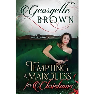 Abbildung von Tempting A Marquess For Christmas (Steamy Regency Romance, Band 5)
