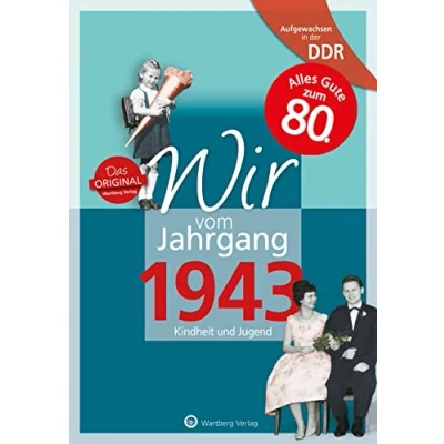 Abbildung von Aufgewachsen in der DDR Wir vom Jahrgang 1943: Kindheit und Jugend: 80. Geburtstag (Geschenkbuch zum runden Geburtstag): Geschenkbuch 81. ... Fotos Erinnerungen mitten aus dem Alltag