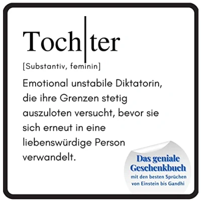 Abbildung von Tochter: Das geniale Geschenkbuch mit den besten Sprüchen von Einstein bis Gandhi. perfekte Geschenk zum Geburtstag oder zu Weihnachten