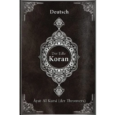 Abbildung von koran auf deutsch: Âyat Al Kursî (der Thronvers) deutsche übersetzung orginal deutsch arabisch lautumschrift