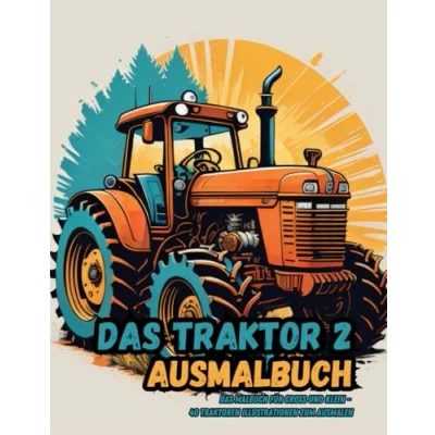 Abbildung von das Traktor 2 Ausmalbuch:: Malbuch für groß und klein 40 Traktoren Illustrationen zum Ausmalen (Fahrzeuge Ausmalbücher)