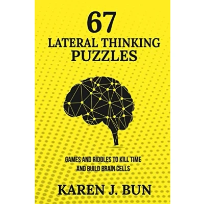 Abbildung von 67 Lateral Thinking Puzzles: Games And Riddles To Kill Time Build Brain Cells
