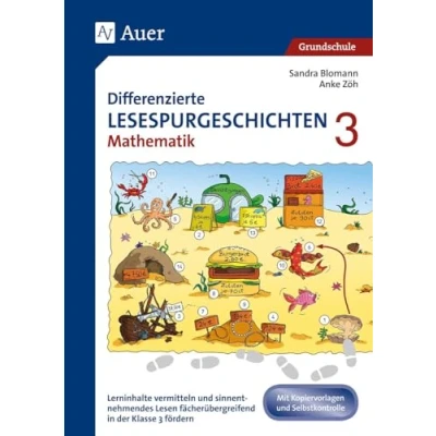 Abbildung von Differenzierte Lesespurgeschichten Mathematik 3: Lerninhalte vermitteln und sinnentnehmendes Lesen fächerübergreifend in der 3. Klasse fördern (Lesespurgeschichten Grundschule)