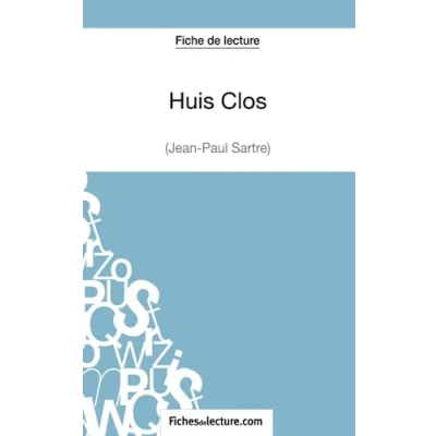 Abbildung von Huis Clos de Jean Paul Sartre (Fiche lecture): Analyse complète l&#039;oeuvre