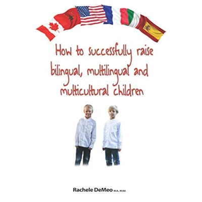 Abbildung von how to successfully raise bilingual, multilingual and multicultural children: The guide so your children can speak several languages fluently