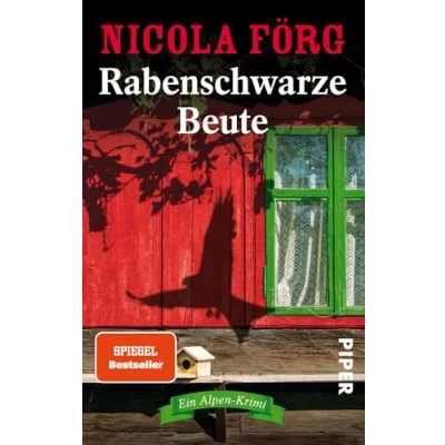 Abbildung von Rabenschwarze Beute (Alpen Krimis, Bd. 9): Ein Alpen Krimi Krimis: Irmi Mangold und Kathi Reindl ermitteln, Band 9)
