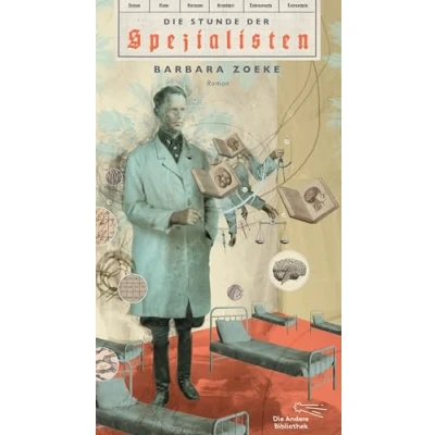 Abbildung von Die Stunde der Spezialisten: Roman (Die Andere Bibliothek, Band 393)