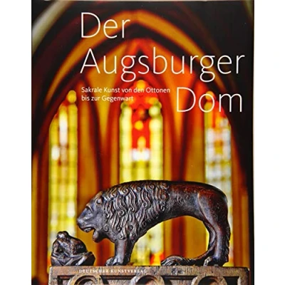Abbildung von Der Augsburger Dom: Sakrale Kunst von den Ottonen bis zur Gegenwart