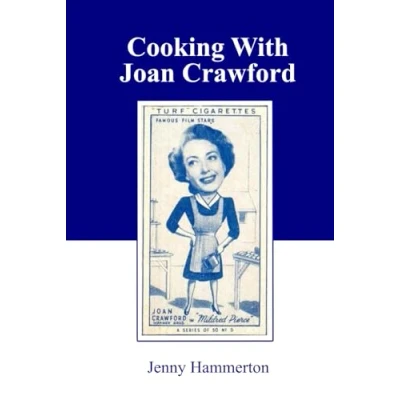Abbildung von Cooking With Joan Crawford: Recipes from the kitchen of Hollywood&#039;s greatest star
