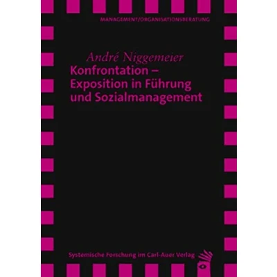 Abbildung von Konfrontation Exposition in Führung und Sozialmanagement (Verlag für systemische Forschung)
