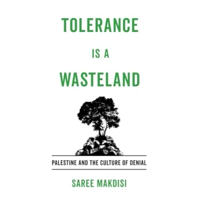 Abbildung von Tolerance Is a Wasteland: Palestine and the Culture of Denial