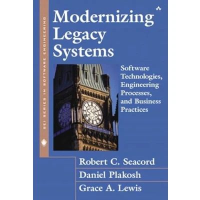 Abbildung von Modernizing Legacy Systems: Software Technologies, Engineering Processes, and Business Practices (Sei Series in Engineering)