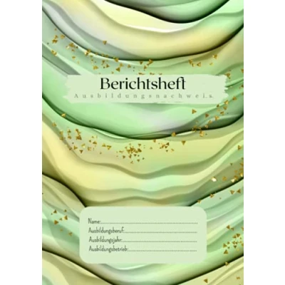 Abbildung von Berichtsheft: Ausbildungsnachweis A4 Heft für Ausbildung und Berufsschule MINTGRÜN GOLD Wochenbericht optimal 1 Lehrjahr