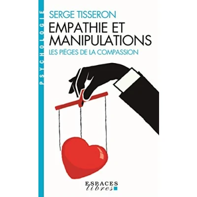 Abbildung von Empathie et manipulations (Espaces Libres Psychologie): Les pièges de la compassion