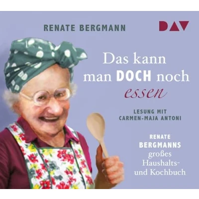 Abbildung von Das kann man doch noch essen. Renate Bergmanns großes Haushalts und Kochbuch: Lesung mit Carmen Maja Antoni (2 CDs) (Die Online Omi)