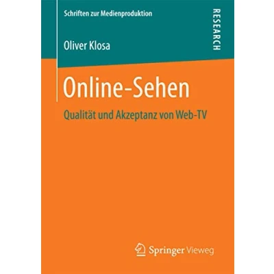 Abbildung von Online Sehen: Qualität und Akzeptanz von Web TV (Schriften zur Medienproduktion)