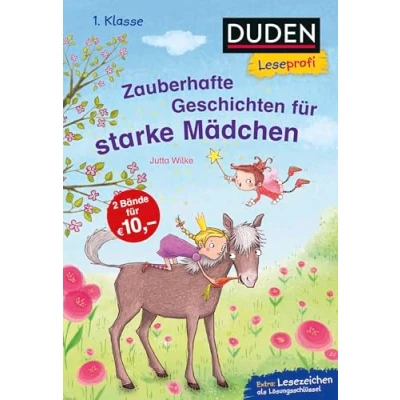 Abbildung von Duden Leseprofi Zauberhafte Geschichten für starke Mädchen, 1. Klasse: Kinderbuch Erstleser ab 6 Jahren