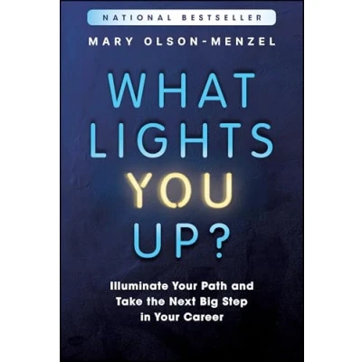 Abbildung von What Lights You Up?: Illuminate Your Path and Take the Next Big Step in Career