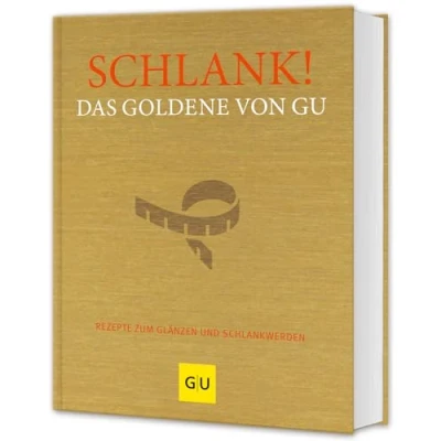 Abbildung von Schlank! Das goldene von GU: Rezepte zum Glänzen und Schlankwerden (GU Die Reihe)