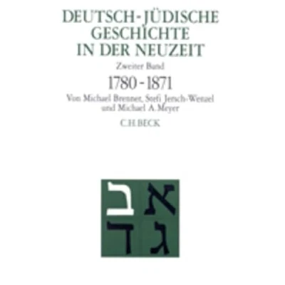 Abbildung von Deutsch jüdische Geschichte in der Neuzeit Bd. 2: Emanzipation und Akkulturation 1780 1871