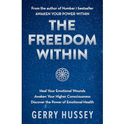 Abbildung von the Freedom Within: Heal Your Emotional Wounds. Awaken Higher Consciousness. Discover Power of Health.