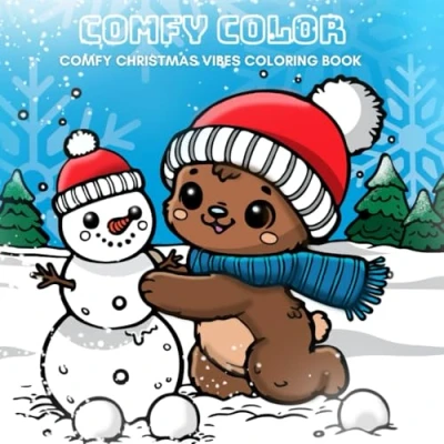 Abbildung von Comfy Color: Christmas Vibes Coloring Book for Adults &amp; Teens: Featuring Cozy Festive Holiday Winter Scenes with Adorable Animals Characters