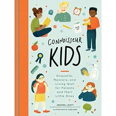 Abbildung von Connoisseur Kids: Etiquette, Manners, and Living Well for Parents Their Little Ones: 1