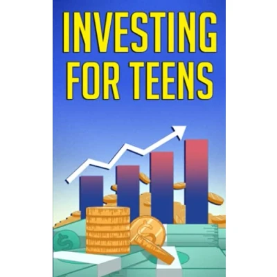 Abbildung von Investing for Teens: How To Invest and Grow Your Money!