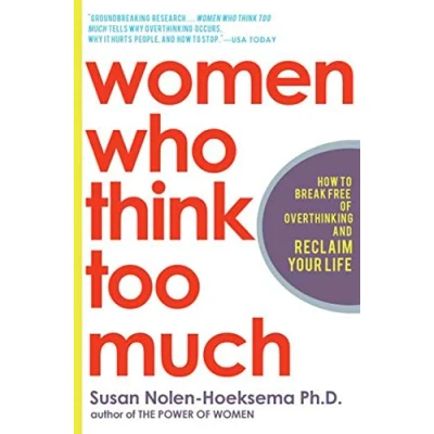 Abbildung von Women Who Think Too Much: How to Break Free of Overthinking and Reclaim Your Life