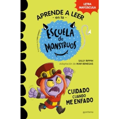 Abbildung von Aprender a leer En la Escuela de Monstruos 15 Cuidado cuando me enfado: letra MAYÚSCULA (libros para niños partir 5 años) (Montena, Band 15)