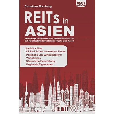 Abbildung von REITs in Asien: Geldanlage dynamischen Immobilienmärkten mit Real Estate Investment Trusts aus Asien