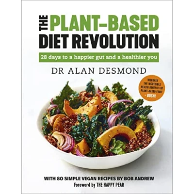 Abbildung von The Plant Based Diet Revolution: 28 days to a happier gut and healthier you