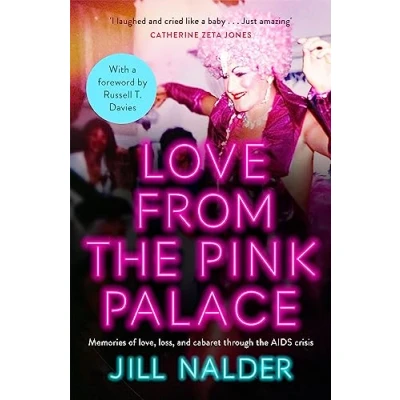 Abbildung von Love from the Pink Palace: Memories of Love, Loss and Cabaret through AIDS Crisis