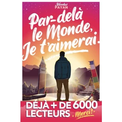 Abbildung von Par delà Le Monde, Je t&#039;aimerai: Un voyage vers bonheur de l&#039;instant présent, la joie intérieure et... véritable Amour.