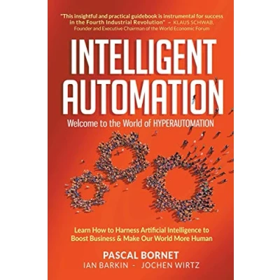 Abbildung von INTELLIGENT AUTOMATION: WELCOME TO WORLD OF HYPERAUTOMATION