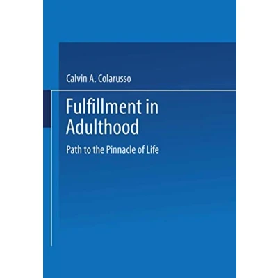 Abbildung von Fulfillment in Adulthood: Paths To The Pinnacle Of Life