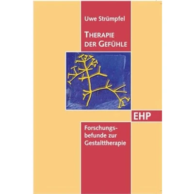 Abbildung von Therapie der Gefühle: Forschungsbefunde zur Gestalttherapie (EHP Edition Humanistische Psychologie)