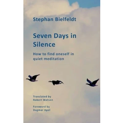 Abbildung von Seven Days in Silence: How to find oneself quiet meditation