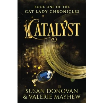 Abbildung von CATALYST: Book One of the Cat Lady Chronicles