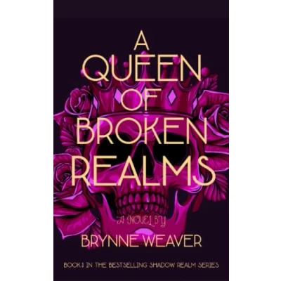 Abbildung von A Queen Of Broken Realms (The Shadow Realm, Band 3)