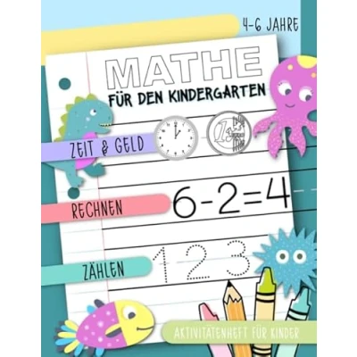 Abbildung von Mathe für den Kindergarten Zeit &amp; Geld, Rechnen, Zählen: Aktivitätenheft Kinder, 4 6 Jahre