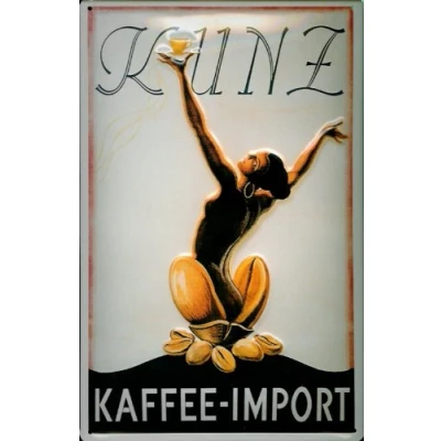 Abbildung von Buddel Bini Versand Blechschild Nostalgieschild Kunz Kaffee Import Kaffeebohne Frau Schild Retro Kaffeewerbung Werbeschild
