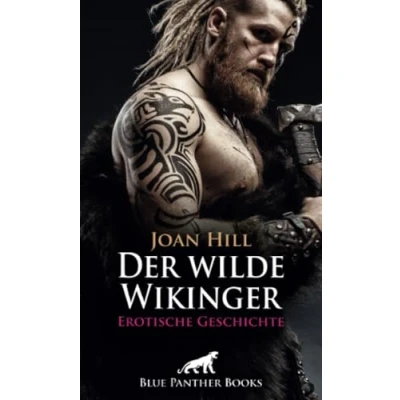 Abbildung von der wilde Wikinger Erotische Geschichte + 2 weitere Geschichten: Karneval wilden Triebe (Love, Passion &amp; Sex)