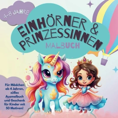 Abbildung von Einhörner &amp; Prinzessinnen Malbuch: für Mädchen ab 4 Jahren, süßes Ausmalbuch Geschenk Kinder mit 50 Motiven