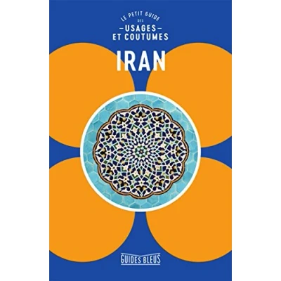 Abbildung von Iran : le petit guides des usages et coutumes
