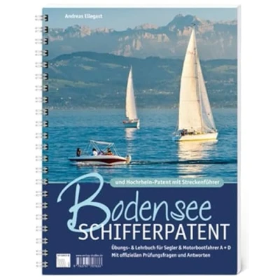 Abbildung von Bodensee Schifferpatent &amp; Hochrheinpatent Mit Streckenführer: Übungs und Lehrbuch für Segler Motorbootfahrer A+D. offiziellen Prüfungsfragen Antworten.