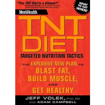 Abbildung von Men&#039;s Health TNT Diet: The Explosive New Plan to Blast Fat, Build Muscle, and Get Healthy in 12 Weeks